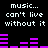 Black background with white pixelated text repeating 'music... can't live without it' and purple audio equalizer bars in two