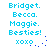 Pixelated cyan text on white background reads Bridget. Becca. Maggie. Besties! xoxo with scattered blue dots, two identical frames side-by-side.