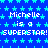 Blue background with repeating light blue stars, text "Michelle is a SUPERSTAR! SUPERSTAR! SUPERSTAR!" repeated three times in white pixelated font.