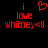 Red pixelated text and symbols on black background: 'i' above heart, 'love', 'whibney<9' below; left side has heart symbol, right side does not.
