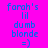 Pixelated text displays 'farah's lil dumb blonde =)' on alternating pink and cyan backgrounds with a purple background variant.