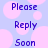 Pixelated text 'Please Reply Soon' on light blue background with pink circular shapes.