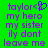 Green background with purple text reading 'taylor<3 my hero my sister ily dont leave me' and a blue pixelated heart symbol replacing the '<3' in one frame.