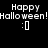 Pixelated 'Happy Halloween!' text with orange bars and ':0' symbols on black background, animated across four views.