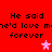Red background with black pixelated text repeating 'He said he'd love me forever' and pink star symbols in a