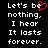 Black background with white pixelated text reading "Let's be nothing. I hear It lasts forever." and a red pixelated heart symbol replacing the 'o' in 'be'.
