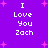Purple background with pink starbursts and white pixelated text reading "I Love You Zach" in two identical vertical
