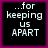 for keeping us APART text on black background with magenta border; four identical