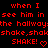 Red pixelated text on black background repeats 'when I see him in the hallway' with 'shake,shakshake,shak SHAKE! ♡' below.