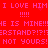 Red background with repeated pink pixelated text stating 'I LOVE HIM I LOVE HIM !!!! HE IS MINE!!HE IS MINE!! ERSTAND?!?ERSTAND?!?? NOT YOURS! NOT YOURS!' in a dense, overlapping layout.