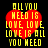 Red heart-shaped icon with yellow text 'ALL YOU NEED IS LOVE, LOVE, LOVE IS ALL YOU NEED' on black background.