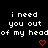 Black background with white pixelated text repeating 'i need you out of my head' and red heart symbols in a pattern