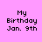Pixelated text on pink background with yellow highlight changes across six showing "My Birthday Jan. 9th"