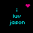 Pixelated cyan text 'i luv jason' on black background with pink heart and starburst animations.