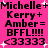 Pixelated text on bright pink background with white sparkles, repeating 'Michelle + Kerry + Amber = BFFL!!!! <33333' in two