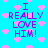 Pixelated cyan background with pink hearts and purple text reading "I REALLY LOVE HIM!" in four identical arrangements.