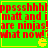 Green background with red text reading 'opssshh! matt and i are ninjas! what now!' in four identical , each containing a yellow Pac-Man icon at the bottom center