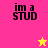 Four quadrants display 'im a STUD' text with two star icons on pink and yellow backgrounds.