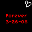 Pixelated white heart outline above red text reading 'Forever' and '3-26-08' on black background.