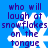 Blue background with white snowflake symbols and purple text reading 'who will laugh at snowflakes on the tongue' repeated in a pattern