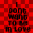 Red and dark red checkered background with black text reading "I dont want to be in love" repeated four times.