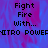 Pixelated text reads 'Fight Fire With... VITRO POWER' over a blue and pink gradient background with visible pixelation.