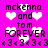 Pixelated text and heart symbols on a bright pink background with repeated patterns of 'mckenna and tom FOREVER <3' in black and white.