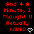 Red pixelated text on black background reads "And 4 A Minute, I Thought U Actually CARED" with white heart and arrow symbols changing position across frames.