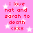 Pink background with white stars and red text reading "i love nat and sarah to death (333)" repeated twice in a