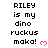 Pixelated text reads "RILEY is my dino ruckus maka!" with a red heart symbol, repeated across multiple on a white background
