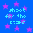 Blue background with pink stars and cyan text reading 'shoot for the stars' repeated in four sections.