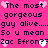Pixelated text on bright pink background with alternating heart symbols, repeating phrases about 'the most gorgeous guy alive' and 'Zac Efron'.