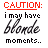 Animated contact sheet of 13 frames showing text-based buddy icons with red and black lettering on white background, featuring repeated phrases "CAUTION: i may have blonde moments." and "SO PLEASE: use small words and speak slowly" with subtle animation changes between frames.