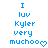 Blue pixelated text reads "I luv Kyler very muchoo" with a heart symbol at the bottom right, displayed in two identical vertical on white background