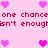 Pixelated pink background with red text repeating 'one chance isn't enough' and multiple heart icons in varying shades of pink.