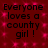 Red background with pink sparkles and repeated black text reading 'Everyone loves a country girl!' in four identical sections.