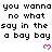 Pixelated text repeats 'you wanna you wanna you wanna no what no what no what say in the say in the say in the a bay bay a bay bay a bay bay' with pink heart symbols between lines on a white background.