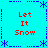 Cyan background with blue dashed borders and snowflake corners, red text reading "Let It Snow" in four quadrants.