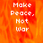 Pixelated text 'Make Peace, Not War' on a fiery orange-red background with visible pixelation and slight color variation across the image.