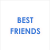 Blue text on white background reads BEST FRIENDS, until we are in wheel chairs, in retirement homes with a small blue heart symbol.