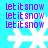 Pixelated cyan background with repeated purple text 'let it snow' and white snowflake symbols in a