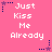 Pink background with white text reading "Just Kiss Me Already" repeated in a pattern, each instance accompanied by small star-shaped icons