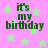 Pixelated green text 'it's my birthday' on pink background with light green stars, repeated in four quadrants.