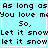 Pixelated text on light blue background with white border, repeating lyrics 'As long as You love me So, Let it snow let it snow' in four identical