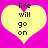 Two identical yellow hearts on a bright pink background with black text reading 'life will go on' inside each heart.