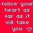 Red background with white pixelated text repeating 'follow your heart as far as it will take you' and varying heart symbols below each phrase.