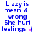 Blue text on white background reads "Lizzy is mean & wrong She hurt feelings" with changing emoticons across three