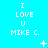 Pixelated cyan background displays repeated text "I LOVE U MIKE C." with animated white symbols appearing and disappearing across frames.