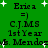 Green background with white plus signs and repeated text elements including 'Erica =)', 'CJMS', '1stYear', and 'vs. Mendos' in black pixelated font.