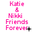 Pink text reading 'Katie & Nikki Friends Forever' on white background with small black symbols changing across frames.